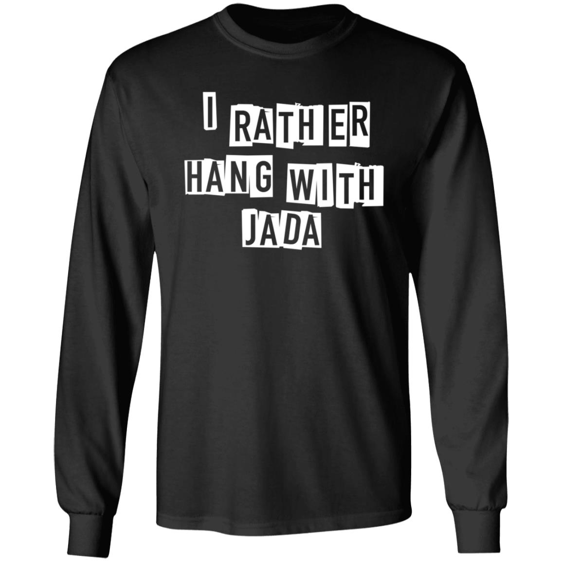 Future I Rather Hang With Jada Hoodie Shop Fbg - Teechipus