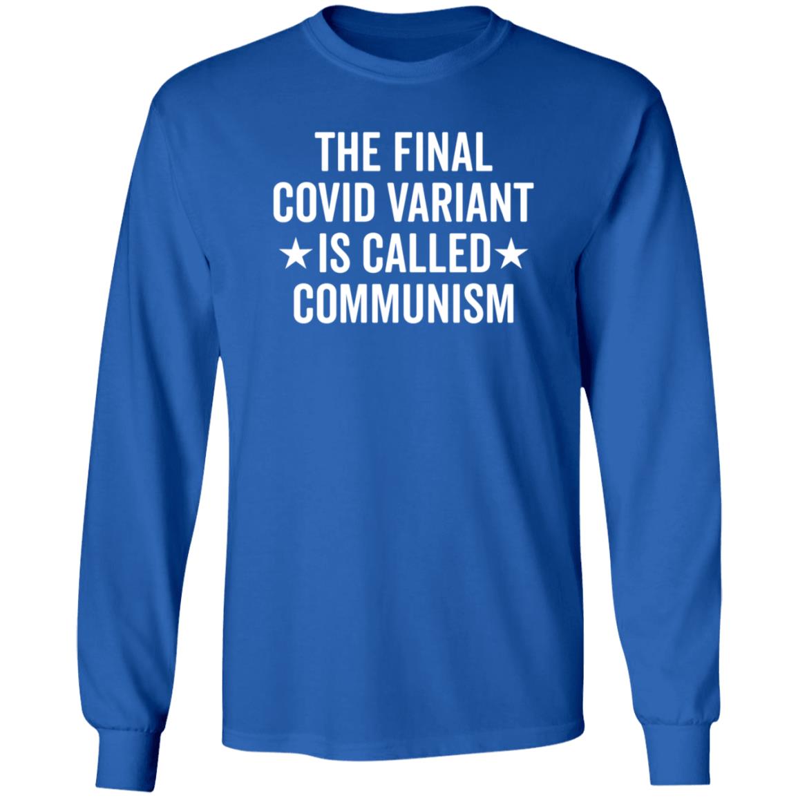 Unvaxxed Sperm The Final Covid Variant Is Called Communism Shirt Hoodie Sweatshirt - Teechipus