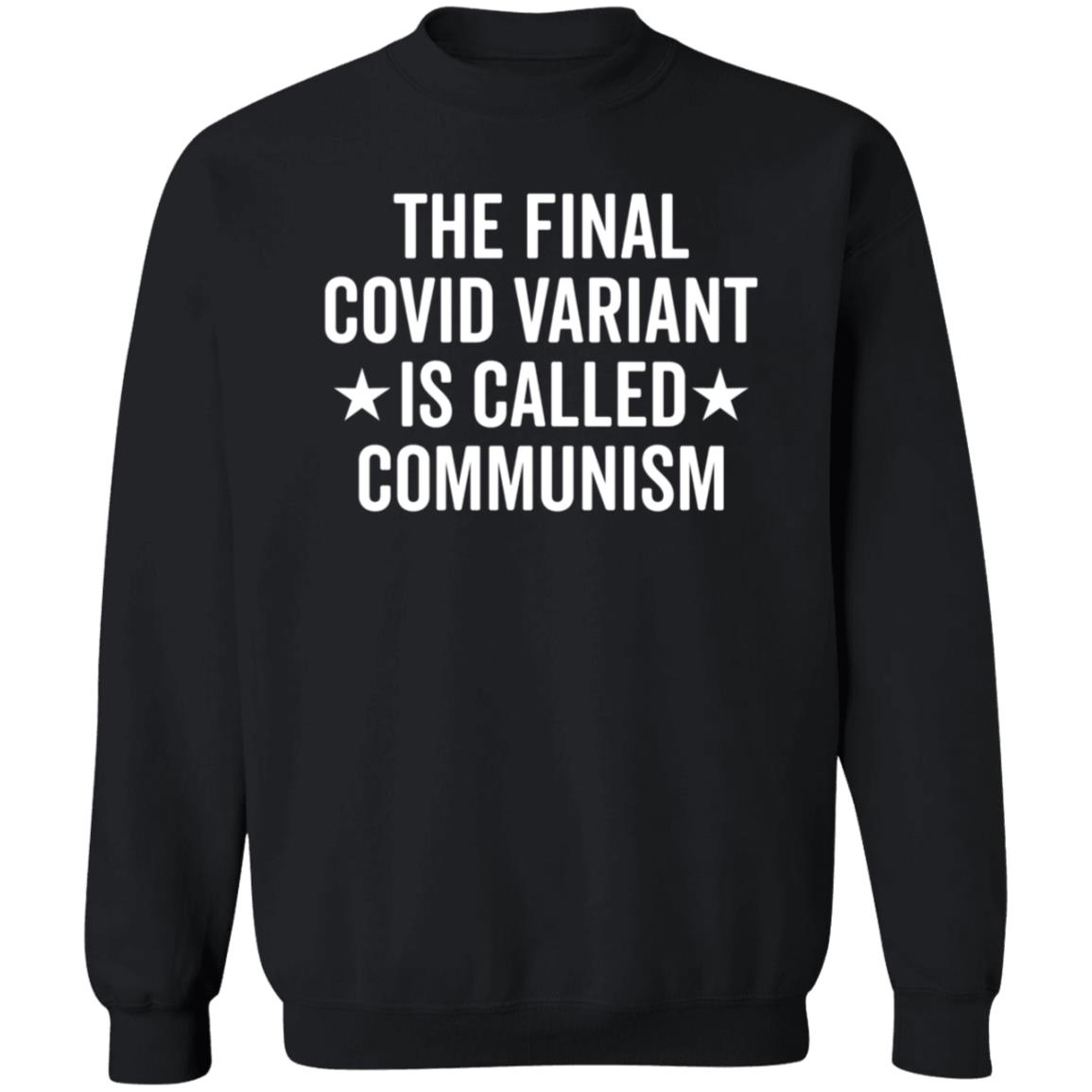 Unvaxxed Sperm The Final Covid Variant Is Called Communism Shirt Hoodie Sweatshirt - Teechipus