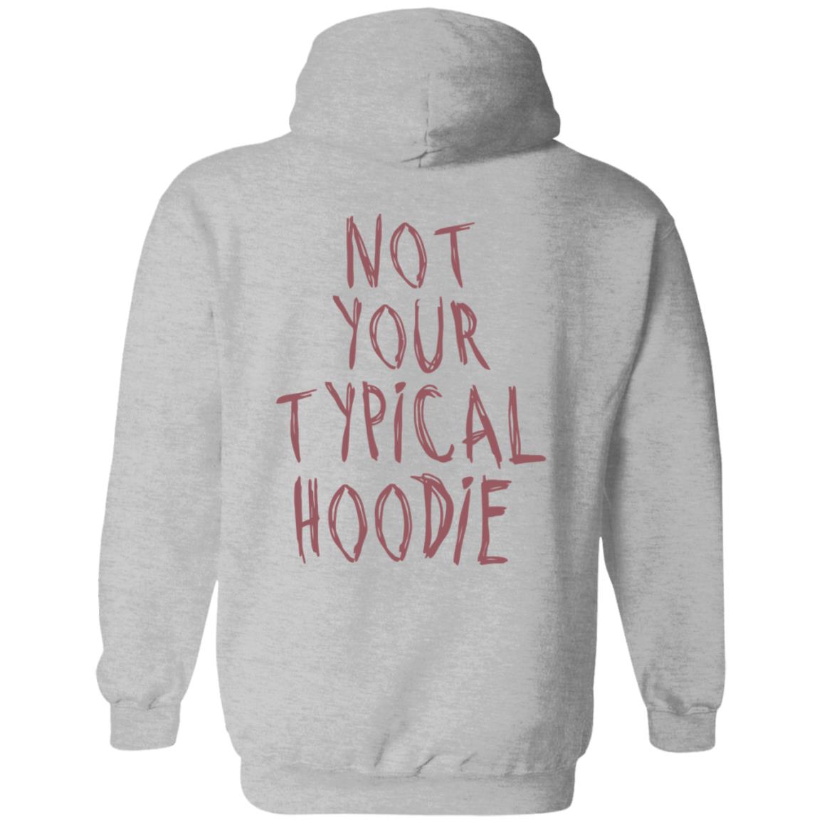 Hoodieku Not Your Typical Hoodie - Teechipus