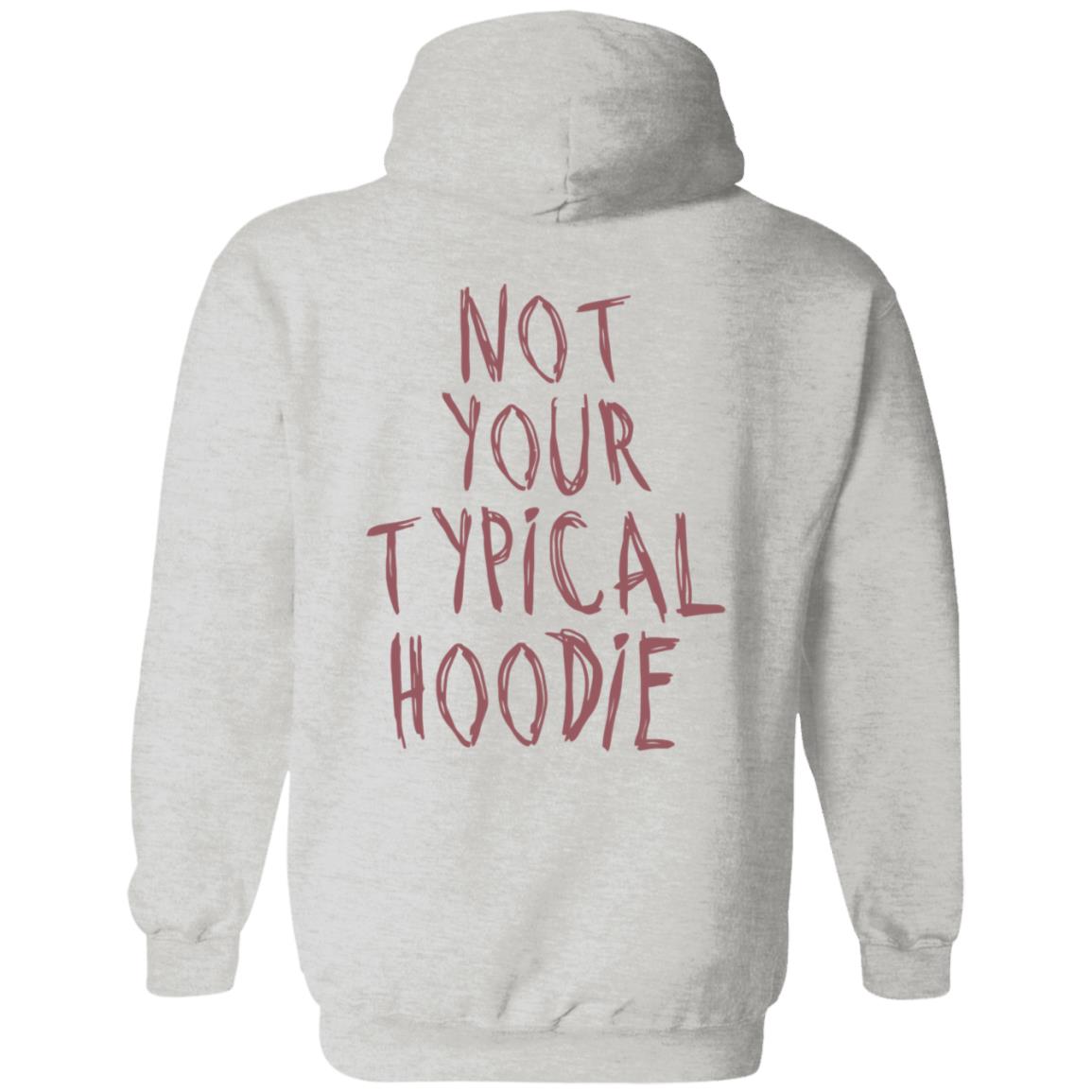 Hoodieku Not Your Typical Hoodie - Teechipus
