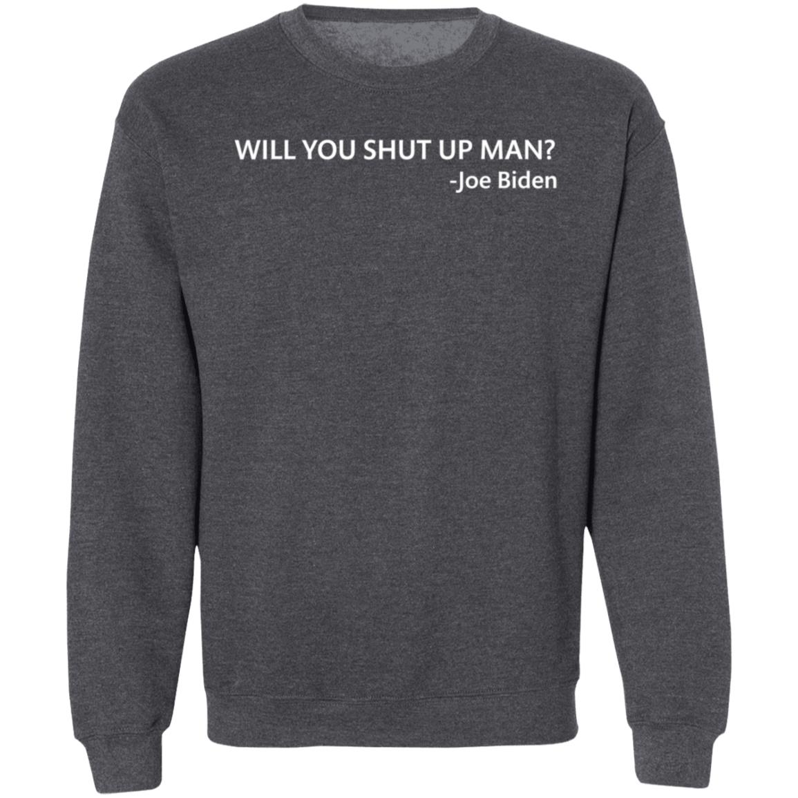 Victoria Will You Shut Up Man Joe Biden Shirt Hoodie Sweatshirt - Teechipus