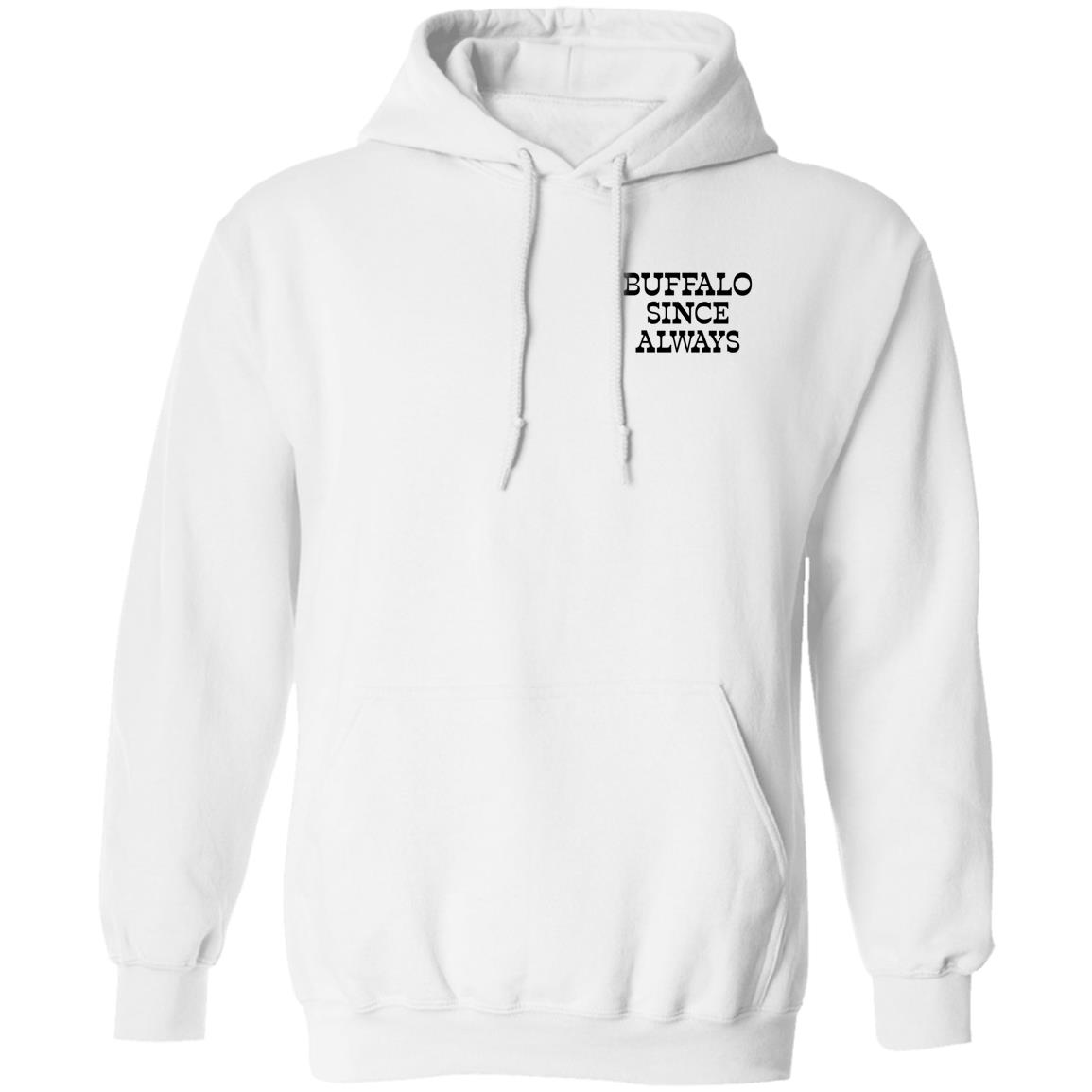 Buffalo Since Always Long Sleeve T Shirt Nate Geary Buffalo Since Always Shirt Hoodie Sweatshirt - Teechipus