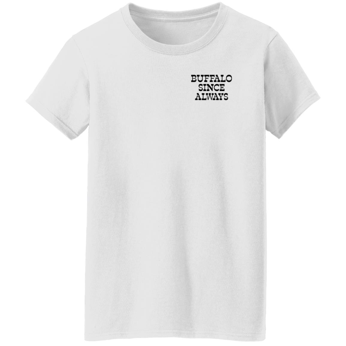 Buffalo Since Always Long Sleeve T Shirt Nate Geary Buffalo Since Always Shirt Hoodie Sweatshirt - Teechipus