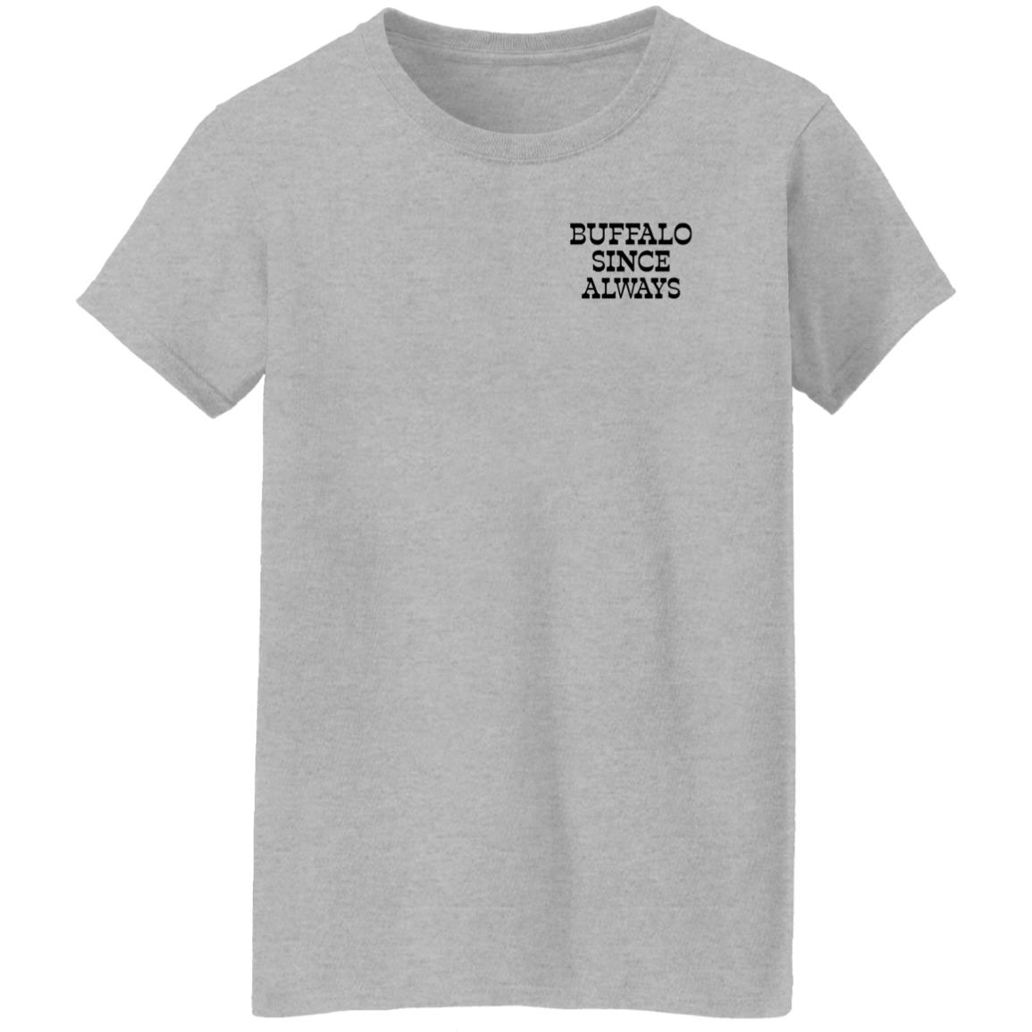 Buffalo Since Always Long Sleeve T Shirt Nate Geary Buffalo Since Always Shirt Hoodie Sweatshirt - Teechipus