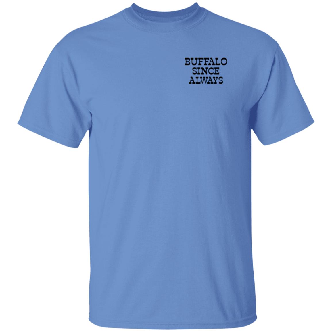 Buffalo Since Always Long Sleeve T Shirt Nate Geary Buffalo Since Always Shirt Hoodie Sweatshirt - Teechipus