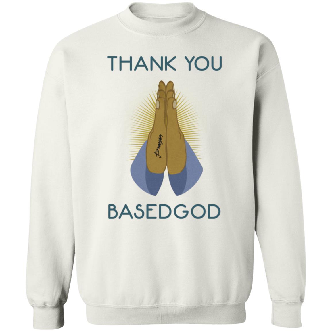 Thank You Basedgod Hoodie Basedworld Store Thank You Basedgod Praying Hoodie - Teechipus