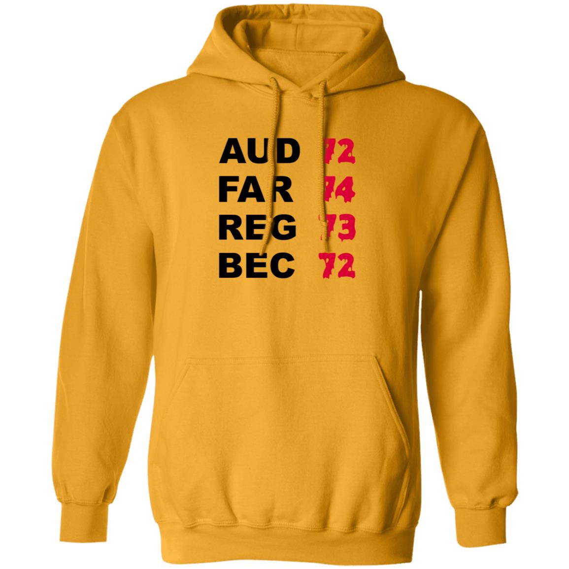 Aud 72 Far 74 Reg 73 Bec 72 Shirt Hoodie Sweatshirt - Teechipus