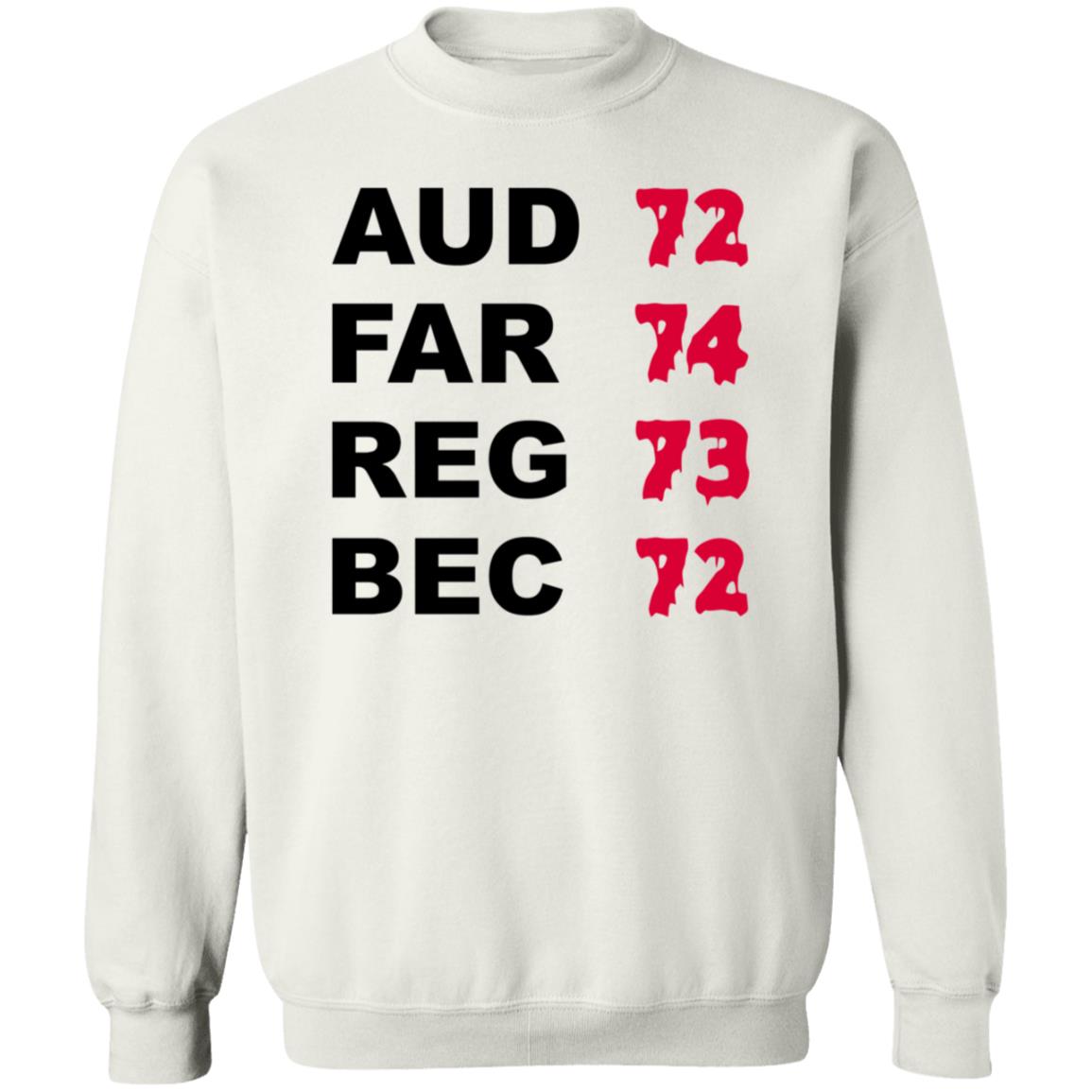 Aud 72 Far 74 Reg 73 Bec 72 Shirt Hoodie Sweatshirt - Teechipus