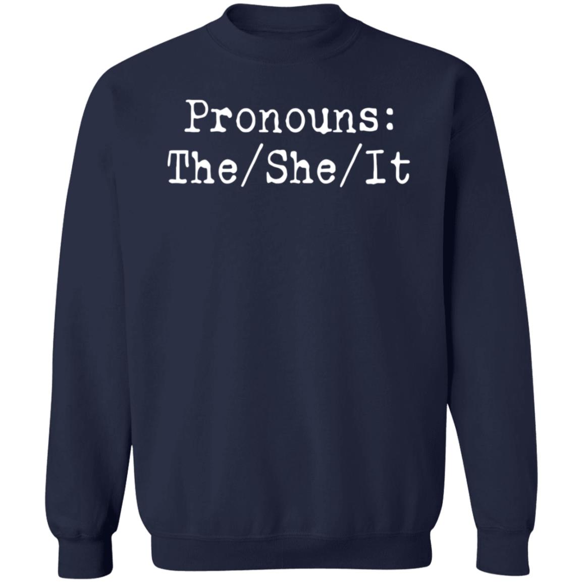Watchchad Store Pronouns The She It Shirt Hoodie Sweatshirt - Teechipus