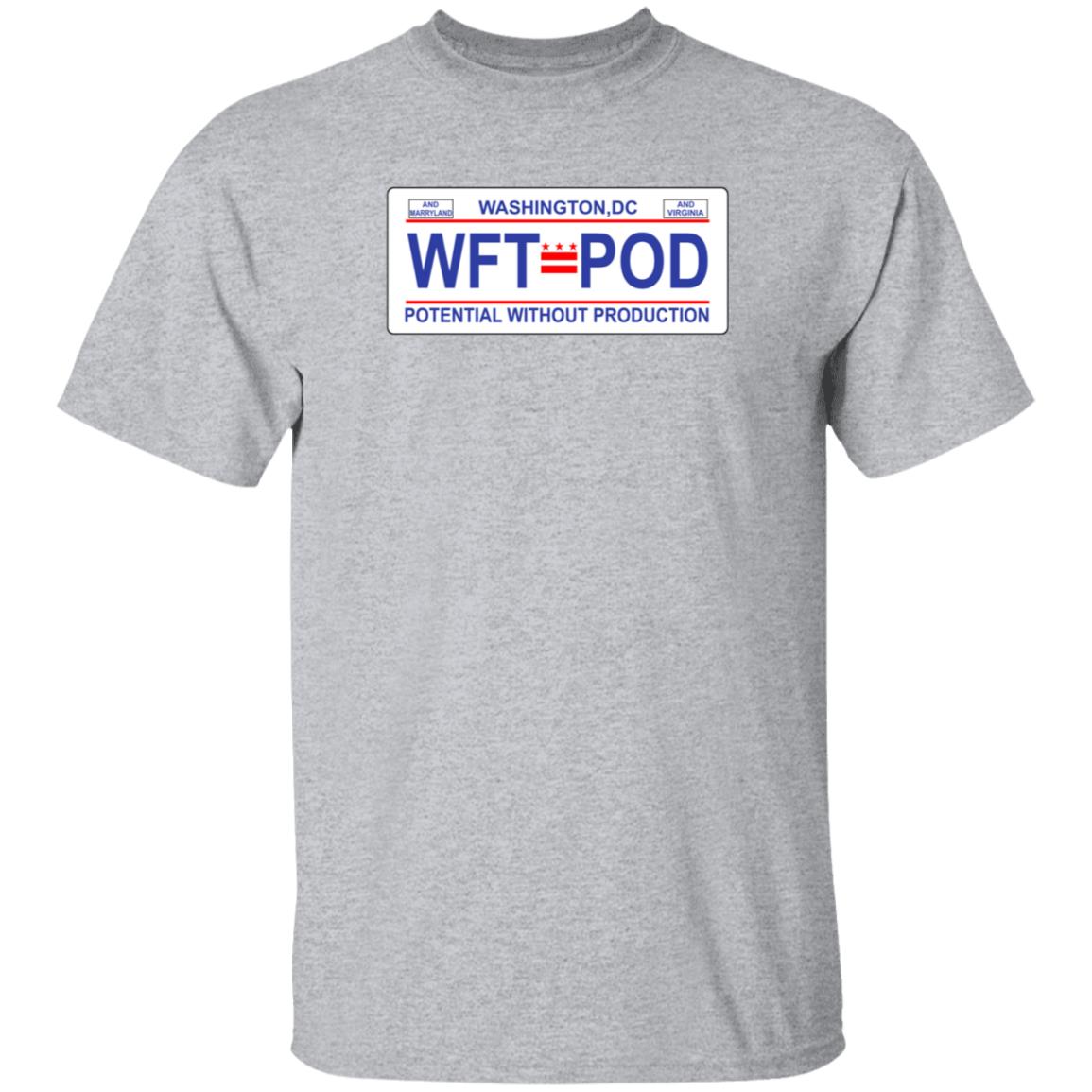 WTF Pod Store Washington DC WTF P od Potential Without Production Shirt Hoodie Sweatshirt - Teechipus