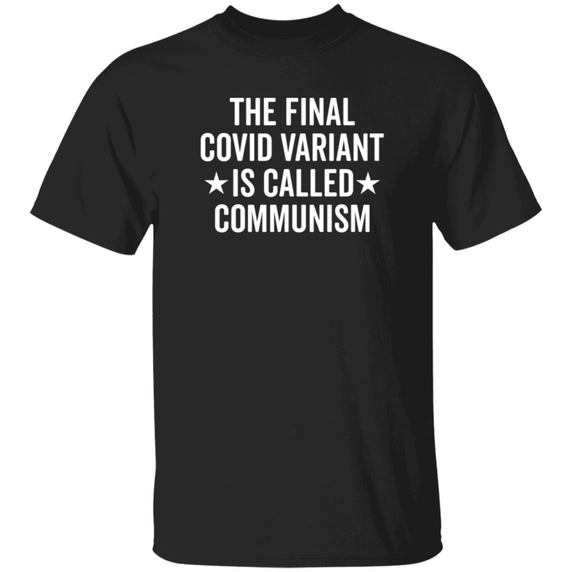 Unvaxxed Sperm The Final Covid Variant Is Called Communism Shirt Hoodie Sweatshirt - Teechipus