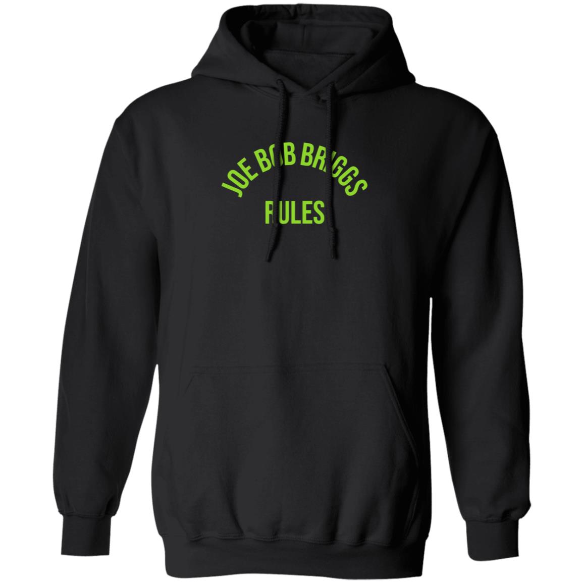 Joe Bob Rules Briggs Shirt Hoodie Sweatshirt - Teechipus
