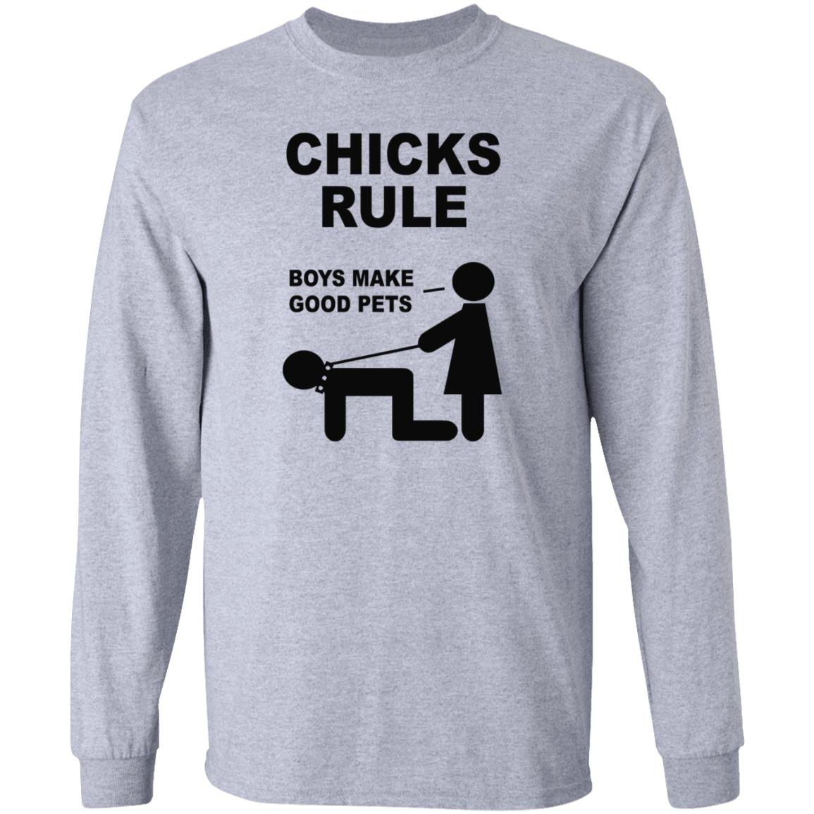 Chicks Rule Boys Make Good Pets Shirt Hoodie Sweatshirt - Teechipus