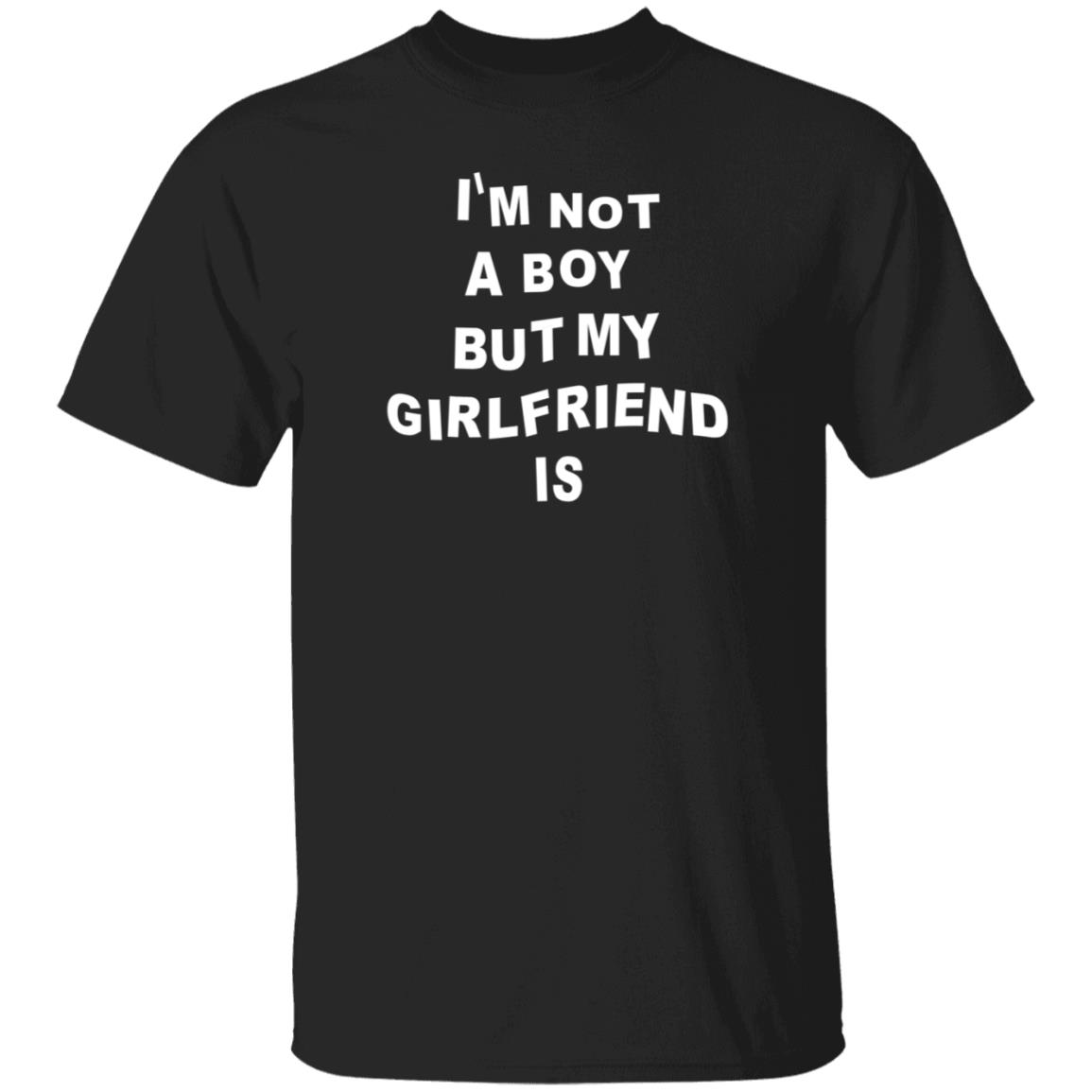 I'm Not A Boy But My Girl Is Shirt Hoodie Sweatshirt Liv_Agar - Teechipus