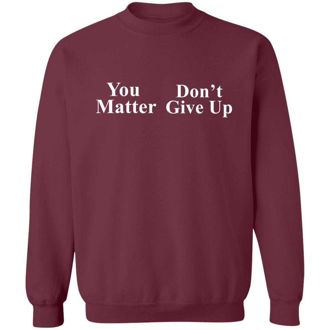 You Matter Don't Give Up Hoodie Jakekrantz - Teechipus