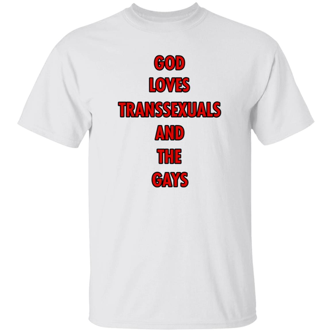 God Loves Transsexuals And The Gays Shirt Liv Agar - Teechipus