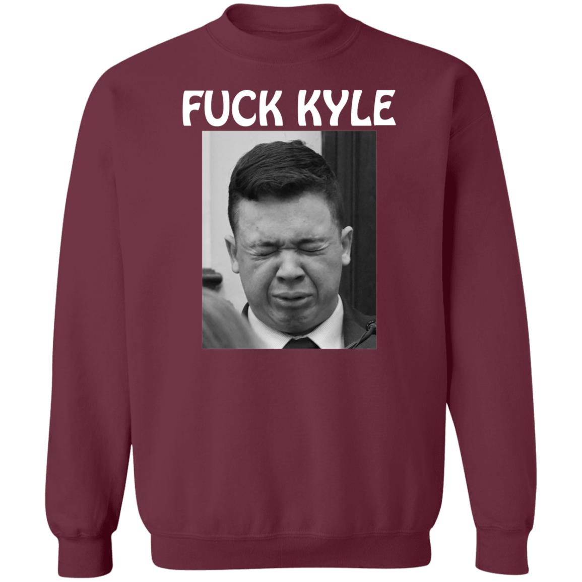 Fuck Kyle Hoodie Fuck Kyle Cry More Shirt Hoodie Sweatshirt - Teechipus