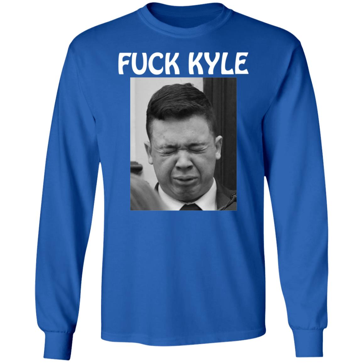 Fuck Kyle Hoodie Fuck Kyle Cry More Shirt Hoodie Sweatshirt - Teechipus