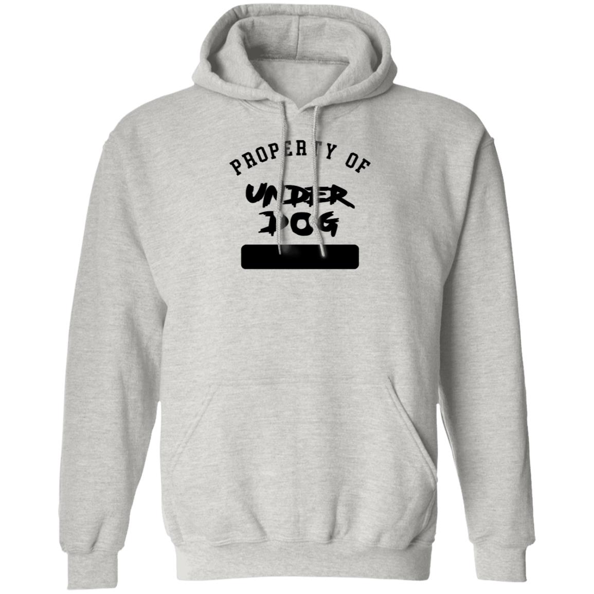 BPortistime Property Of Underdog Hoodie Underdog Merch - Teechipus