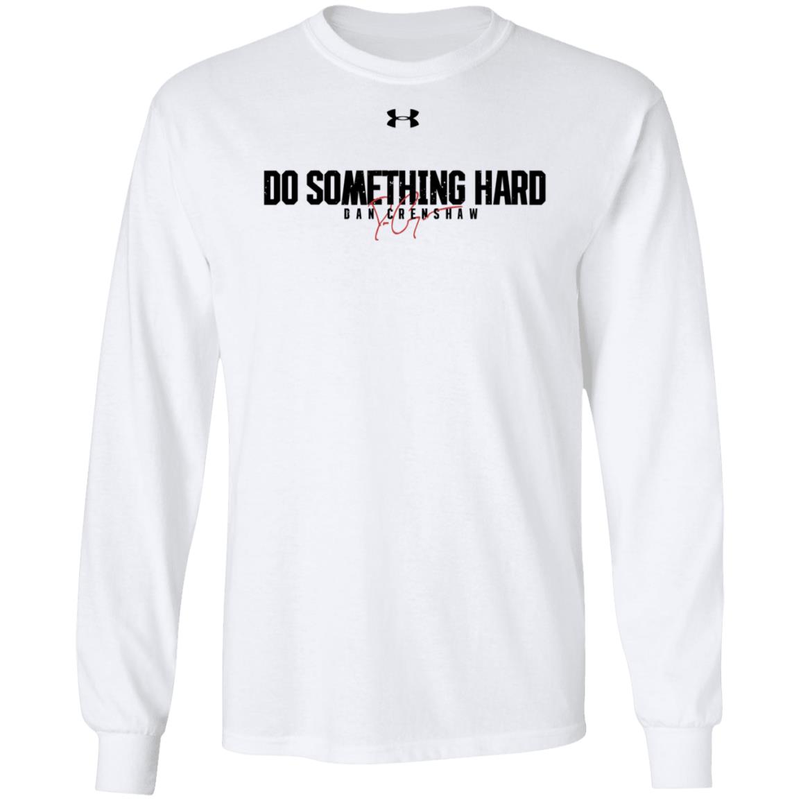 Dan Crenshaw Do Something Hard Shirt Patriottakes - Teechipus
