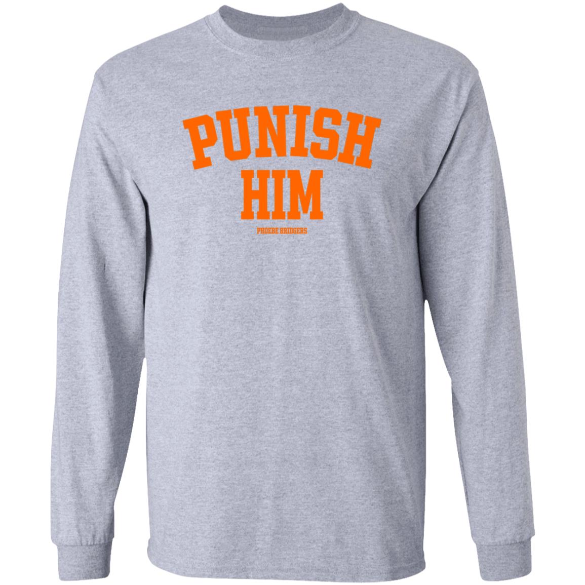 Punish Him Phoebe Bridgers Shirt Hoodie Sweatshirt - Teechipus