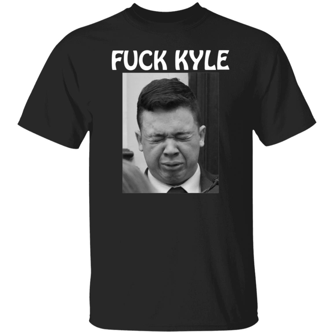 Fuck Kyle Hoodie Fuck Kyle Cry More Shirt Hoodie Sweatshirt - Teechipus