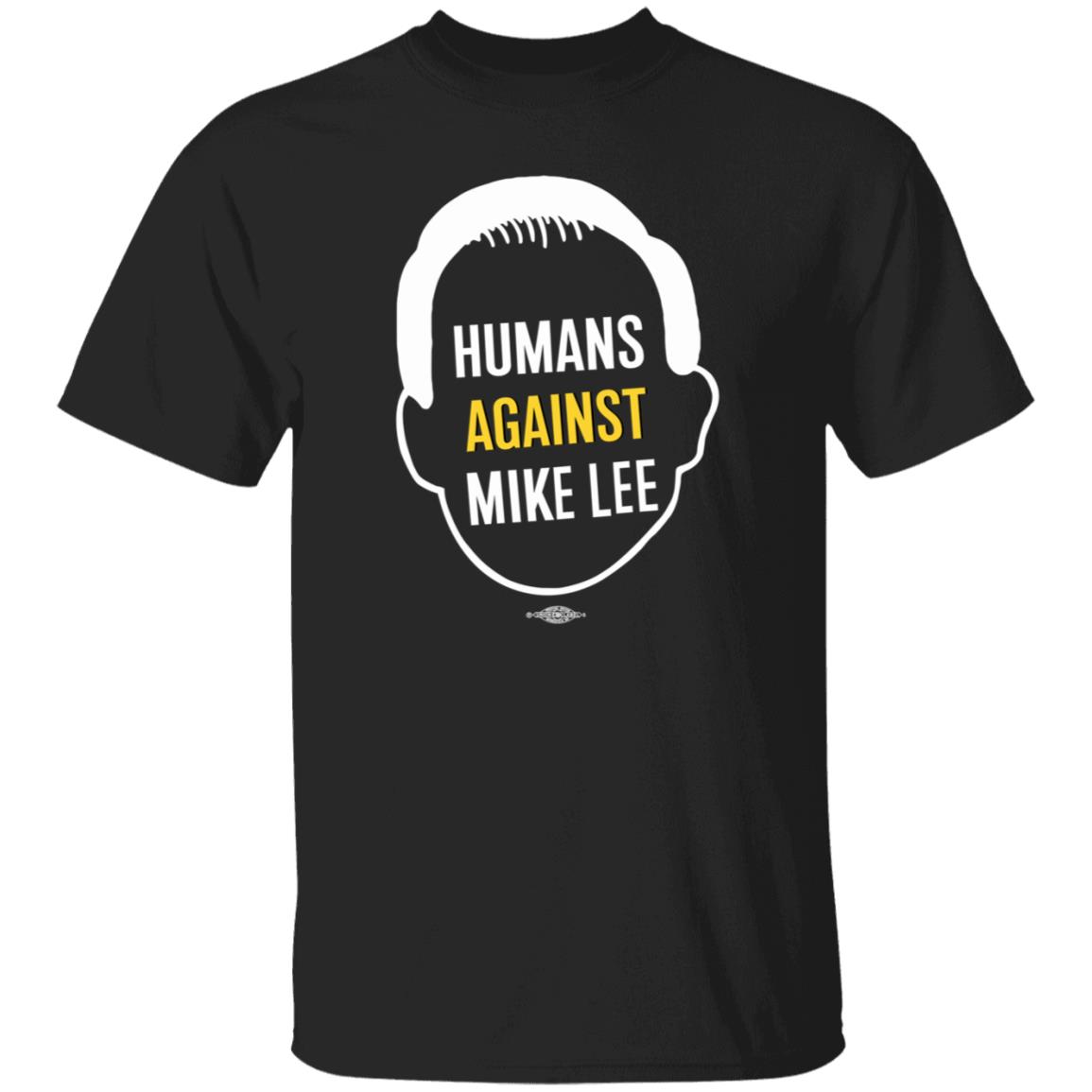 Humans Against Mike Lee Shirt Better Utah Merch - Teechipus
