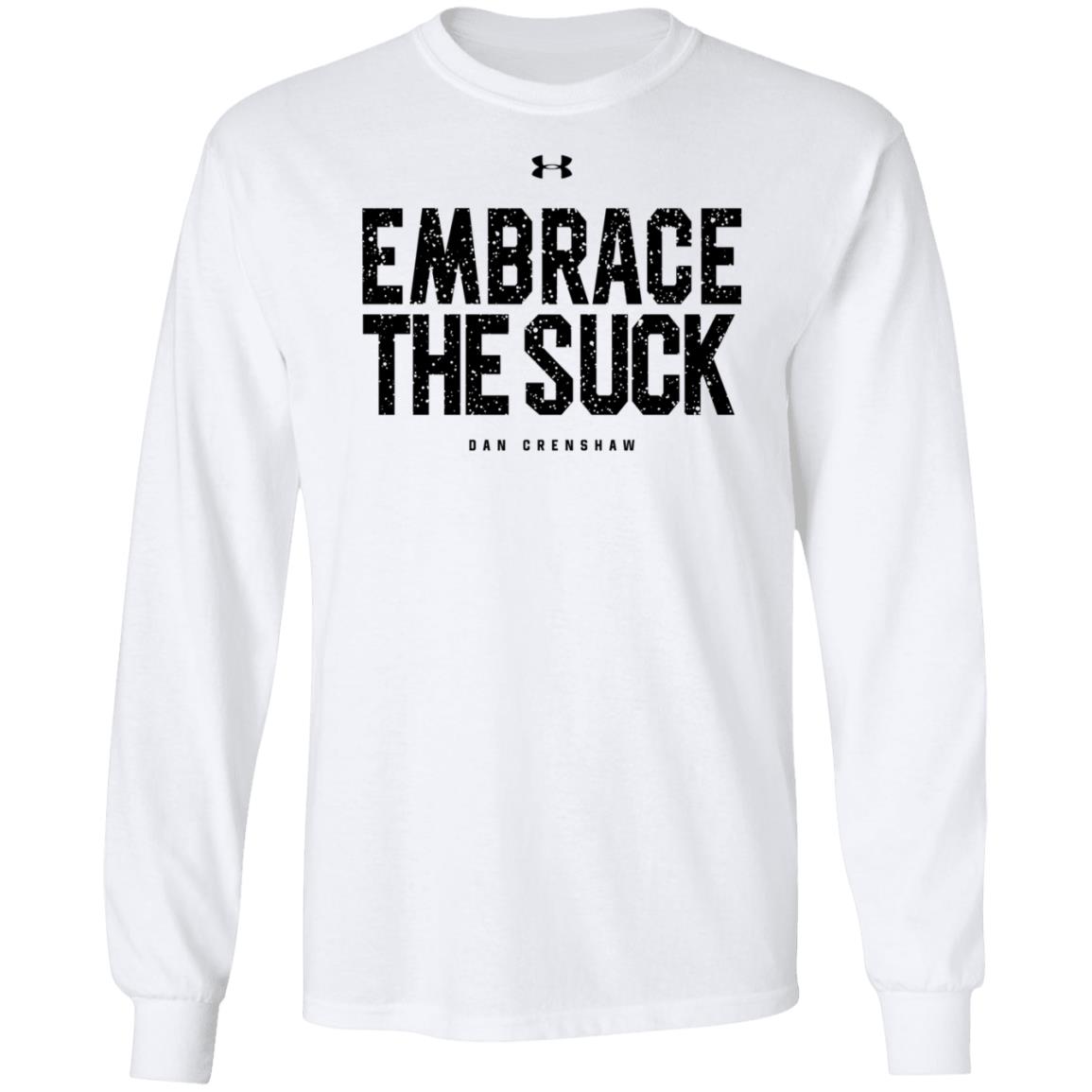Dan Crenshaw Embrace The Suck Shirt CrenshawForCongress Merch - Teechipus