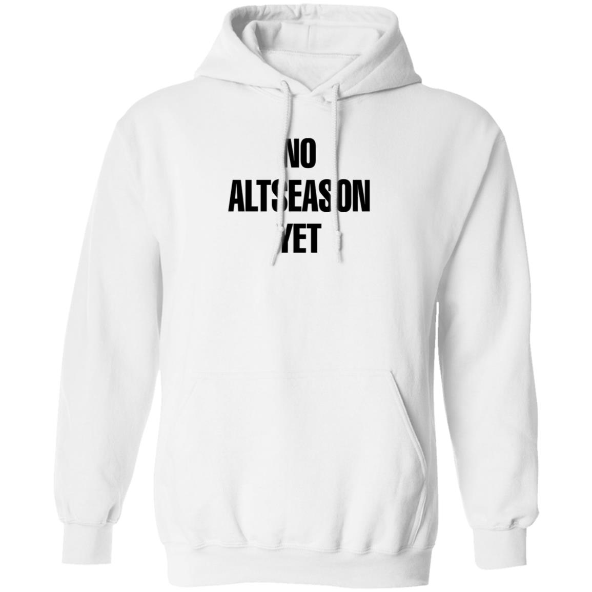 No Altseason Yet Shirt Ran Neuner - Teechipus