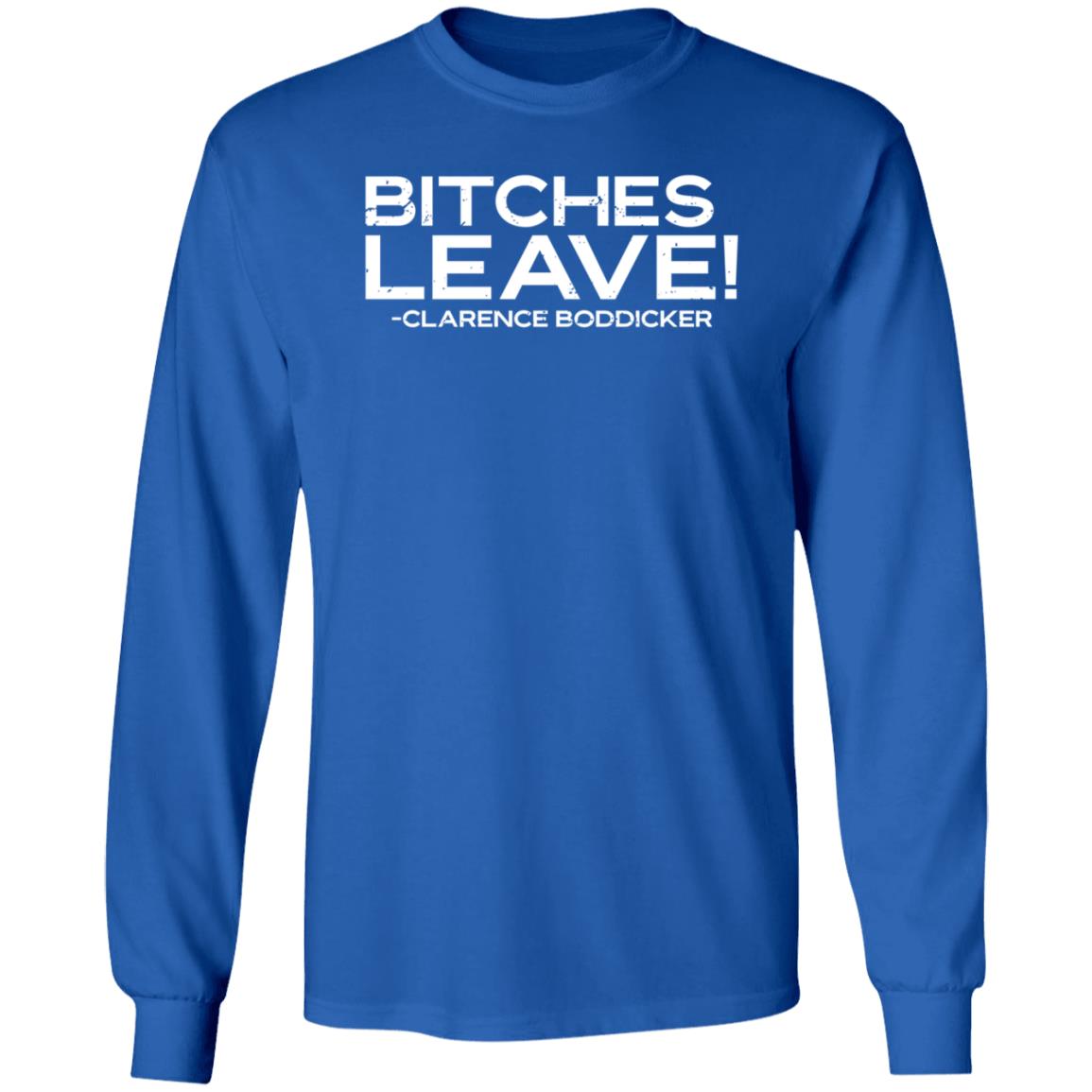 Baseball Chickie Bitches Leave Clarence Boddicker Shirt Hoodie Sweatshirt - Teechipus