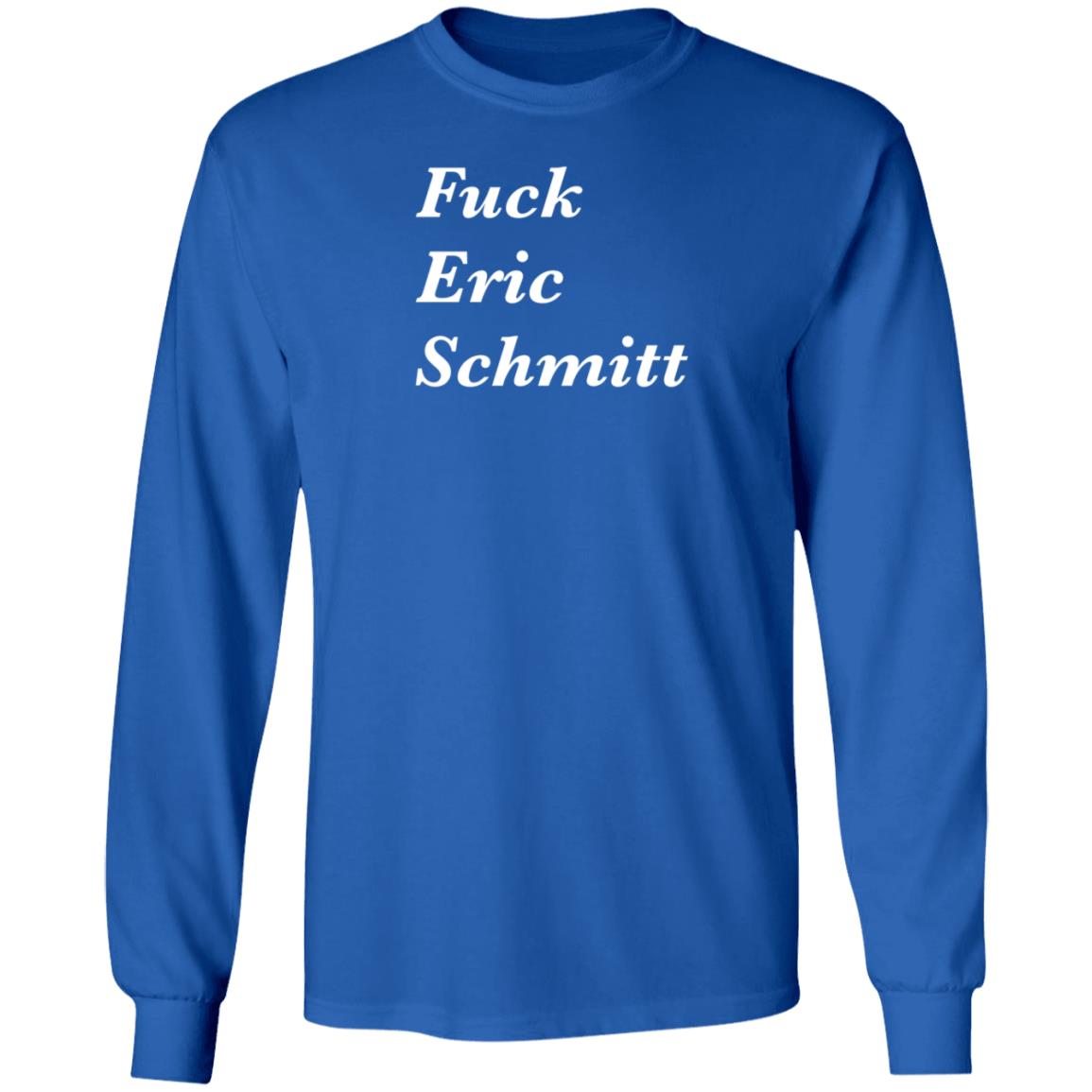 Fuck Eric Schmitt Shirt Hoodie Sweatshirt Corn Fed Threads - Teechipus