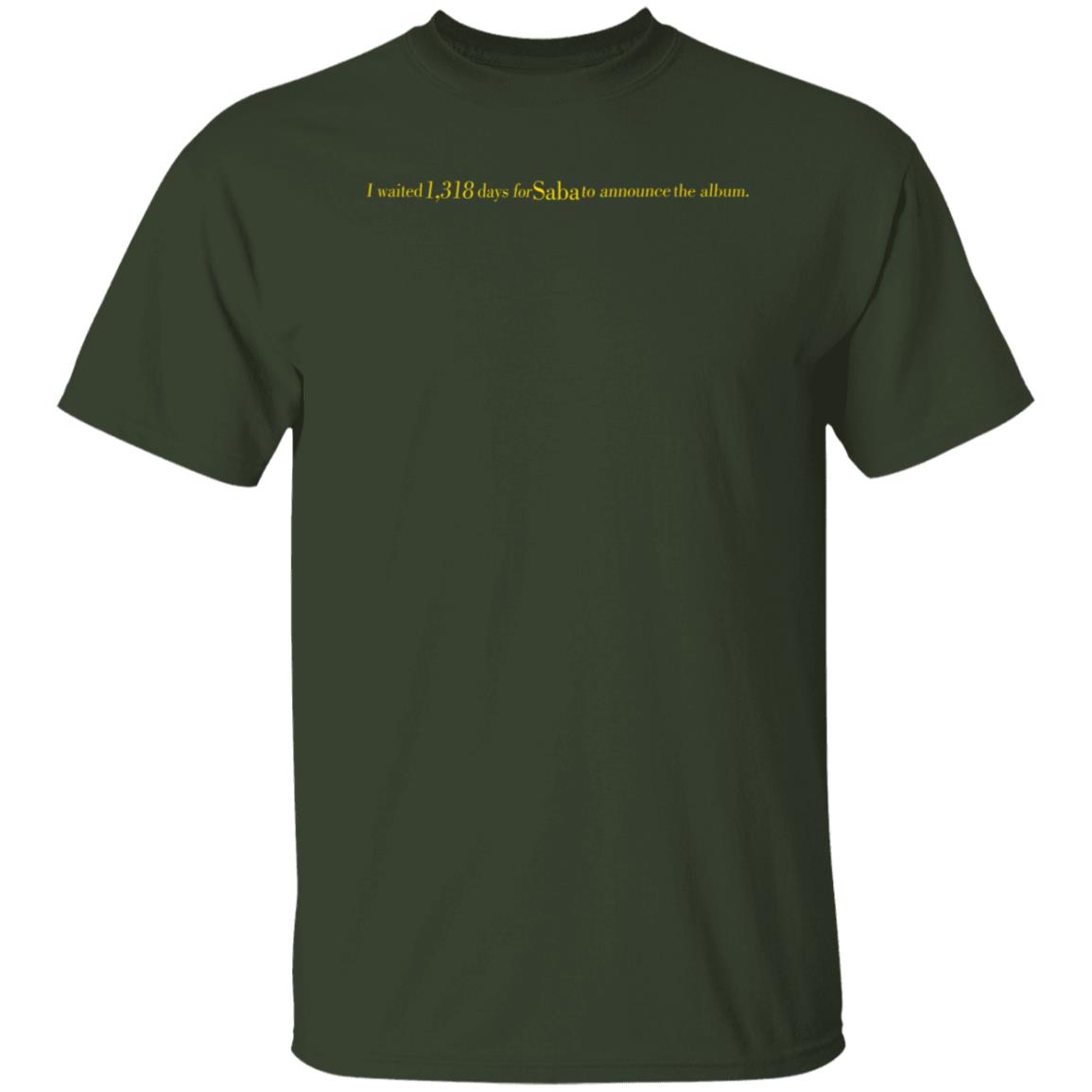 I Waited 1318 Days For Saba To Announce The Album Shirt Sabapivot Merch - Teechipus