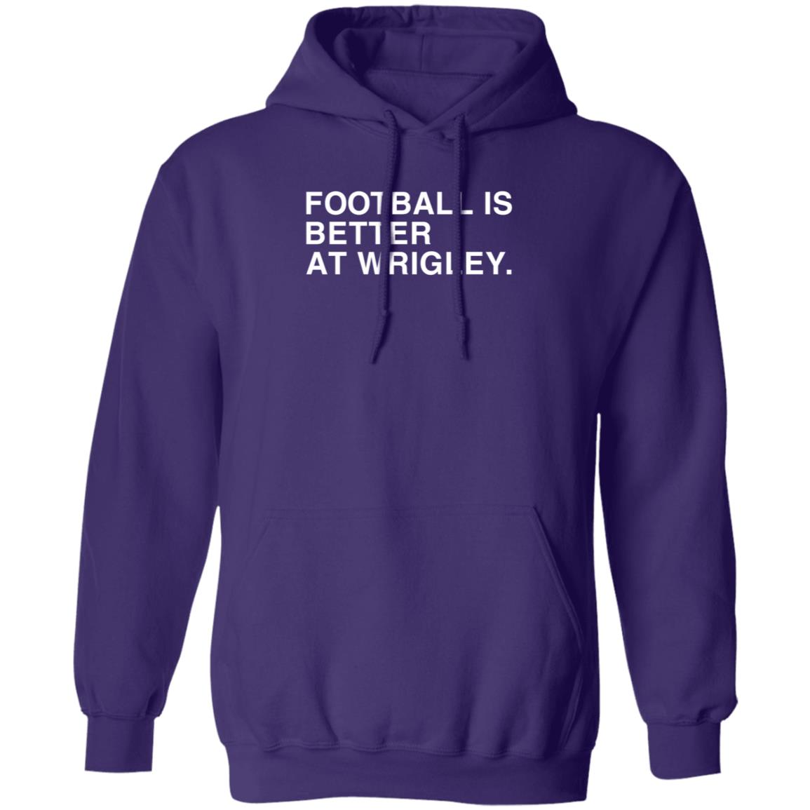 Obvious Shirts Football Is Better At Wrigley Shirt Football Game at Wrigley Shirt - Teechipus
