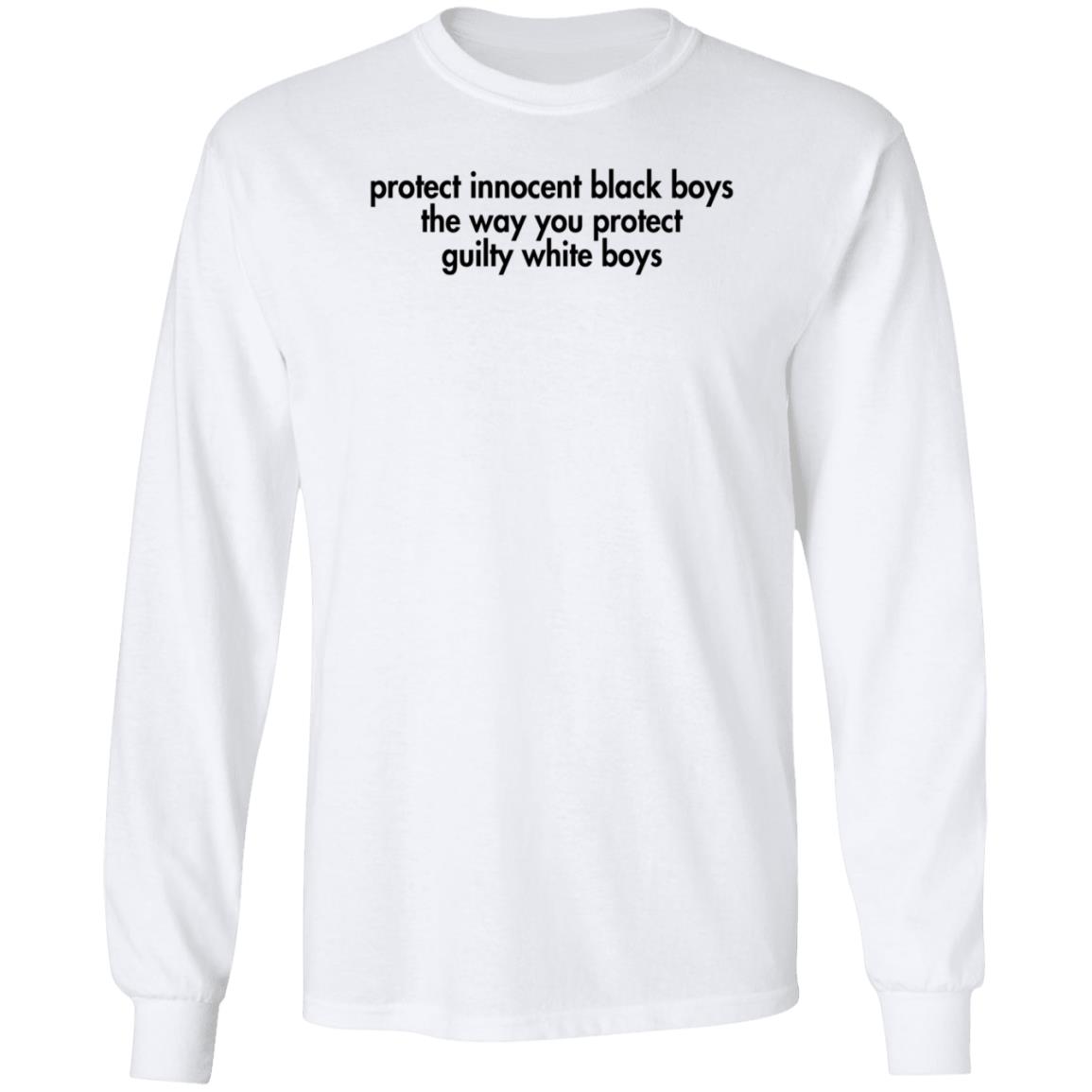 Nursekelsey Protect Innocent Black Boys The Way You Protect Guilty White Boys Shirt - Teechipus