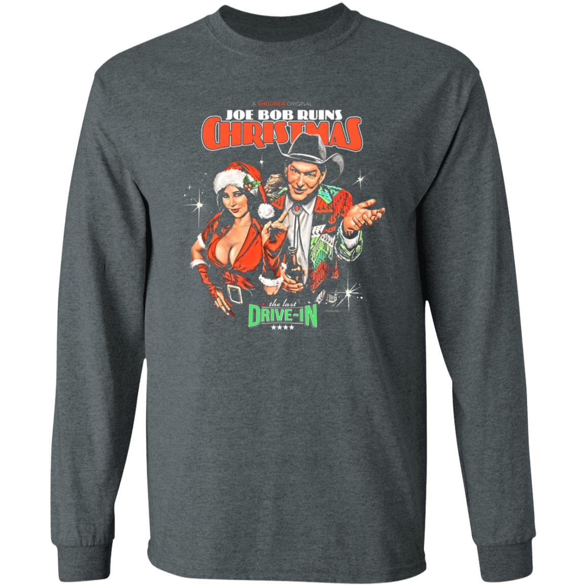 Joe Bob Ruins Christmas The Last Drive-In Shirt Joe Bob Briggs - Teechipus