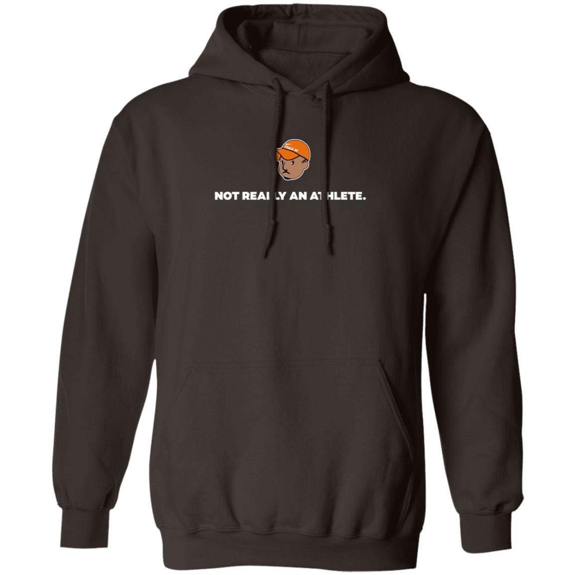 Brenden Clinton Not Really An Athlete Hoodie Shirt Sweatshirt - Teechipus