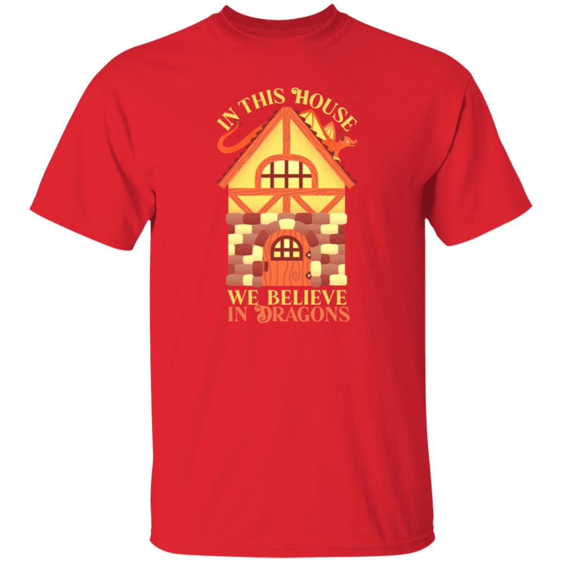 In This House We Believe In Dragons Shirt Irrel - Teechipus