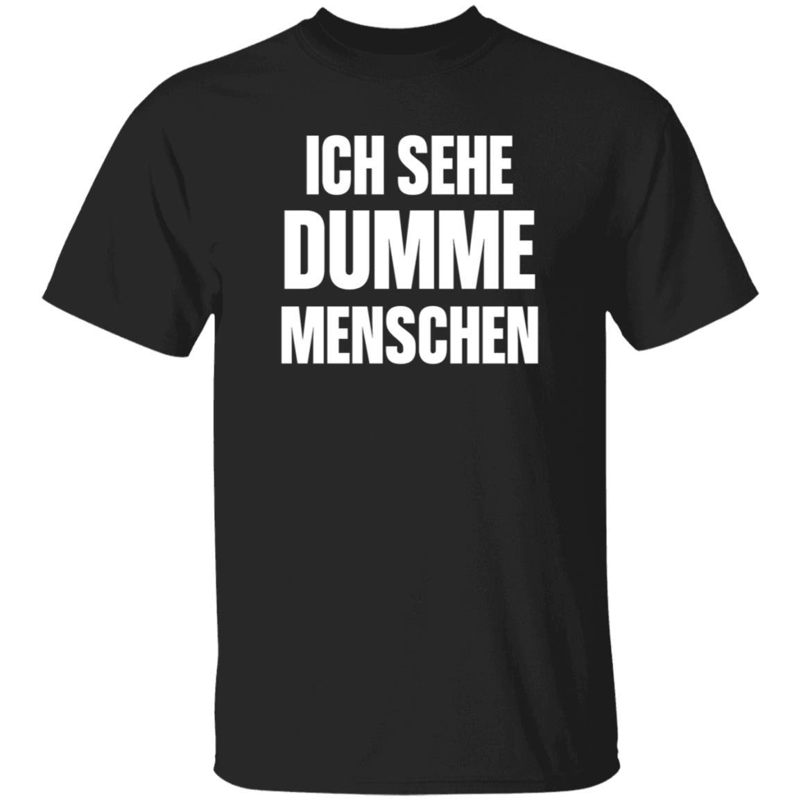 Dax Werner Ich Sehe Dumme Menschen Shirt Hoodie Sweatshirt - Teechipus