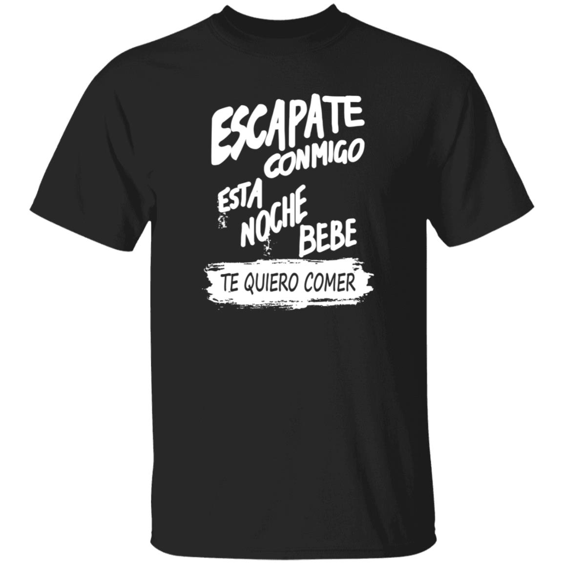 Escapate Conmigo Esta Noche Bebe Shirt Hoodie Sweatshirt - Teechipus