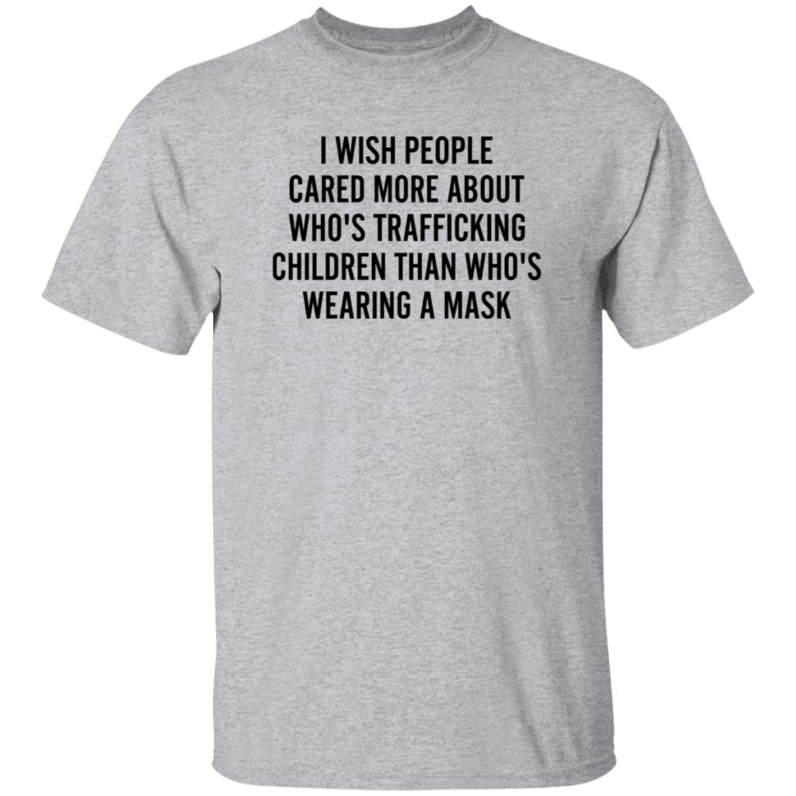 Unvaxxed Sperm I Wish People Cared More About Who's Trafficking Children Than Who's Wearing A Mask Shirt Hoodie Sweatshirt - Teechipus