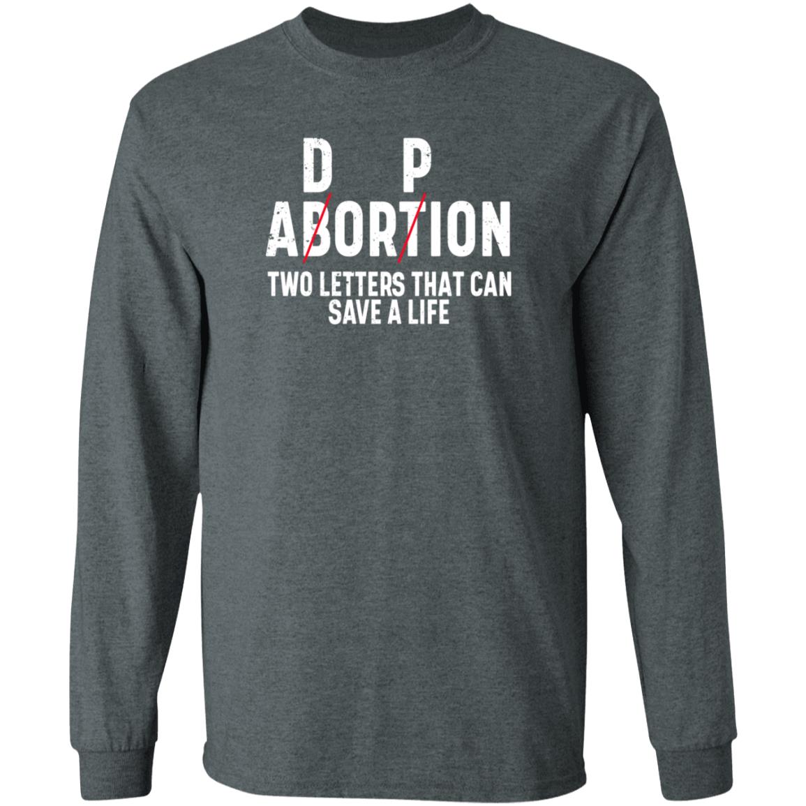 Dp Abortion Two Letters That Can Save A Life Shirt Adorpion Abortion Two Letters That Can Save A Life Shirt Hoodie Sweatshirt - Teechipus