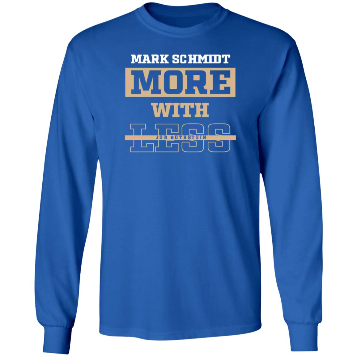 College Hoops Today Shop Mark Schmidt More With Less Shirt Jon Rothstein Mark Schmidt More With Less Shirt - Teechipus