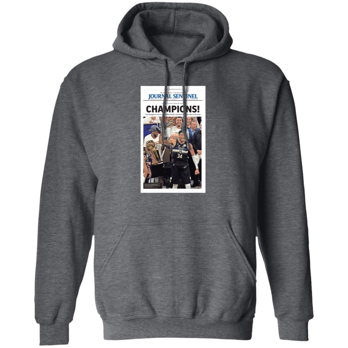Milwaukee Bucks Journal Sentinel Champions 2021 Shirt Hoodie Sweatshirt - Teechipus