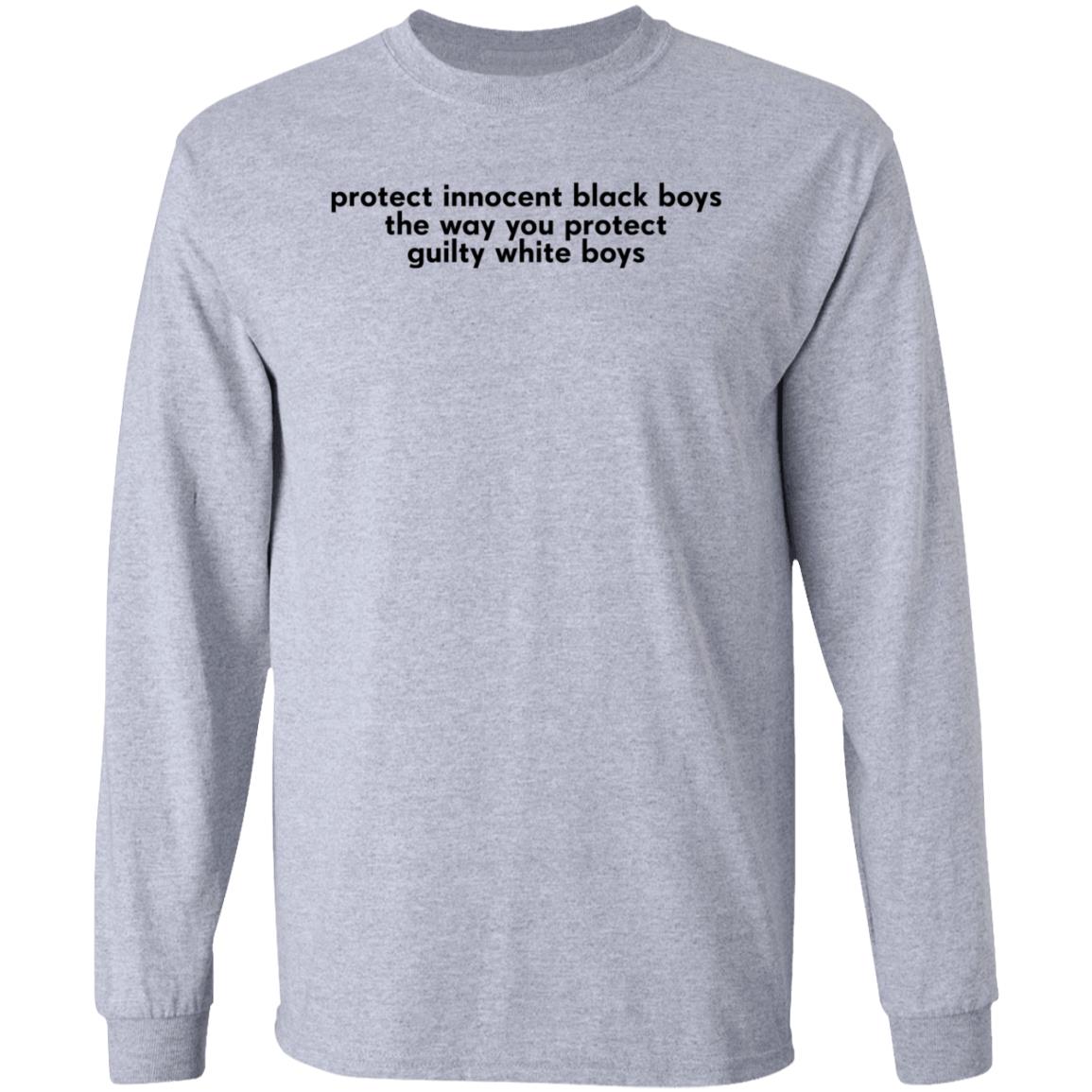 Protect Innocent Black Boys The Way You Protect Guilty White Boys Shirt - Teechipus