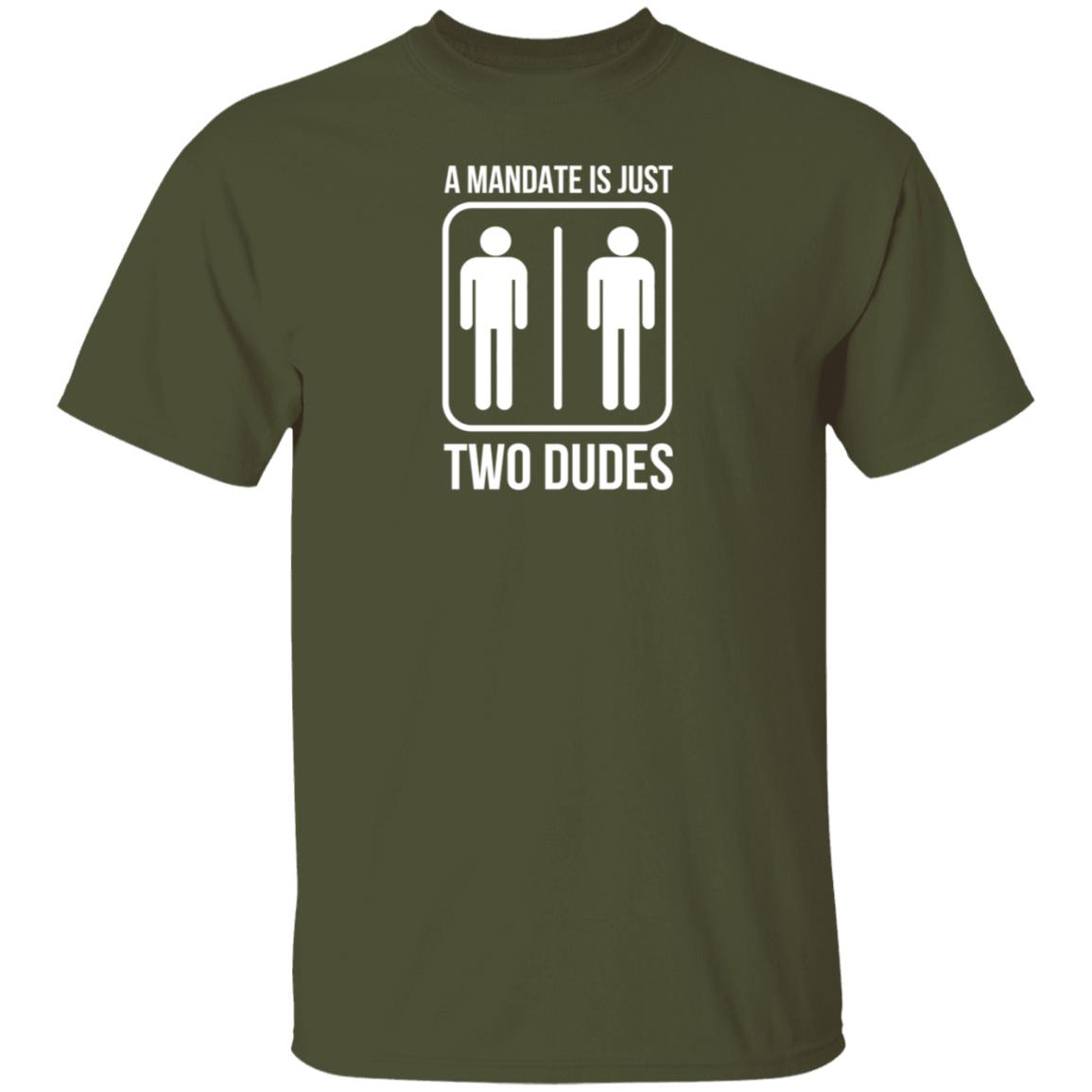 Hodgetwins Merch A Mandate Is Just Two Dudes Shirt Hoodie Sweatshirt - Teechipus