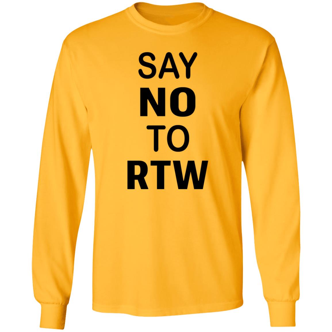 Say No To RTW The Ten Poorest States Are All Right To Work States Shirt - Teechipus