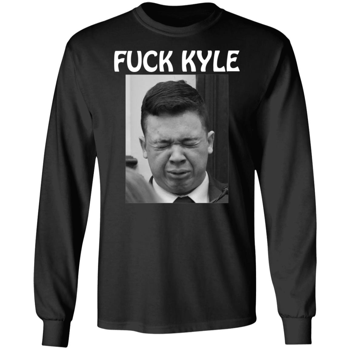 Fuck Kyle Hoodie Fuck Kyle Cry More Shirt Hoodie Sweatshirt - Teechipus
