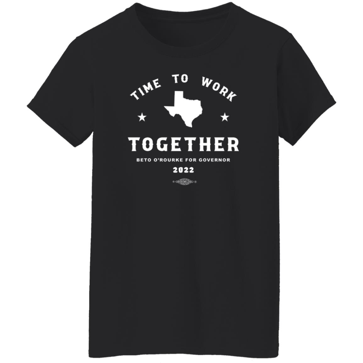 Beto For Texas Store Time To Work Together Shirt Betoorourke - Teechipus