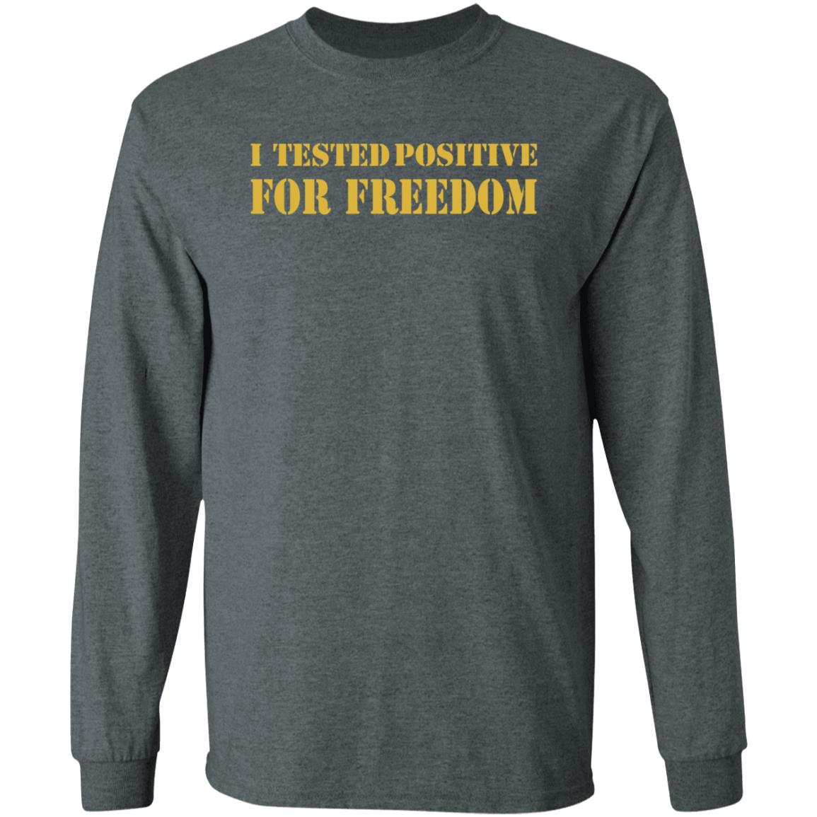 I Tested Positive For Freedom Shirt George Gammon I Tested Positive For Freedom Shirt - Teechipus